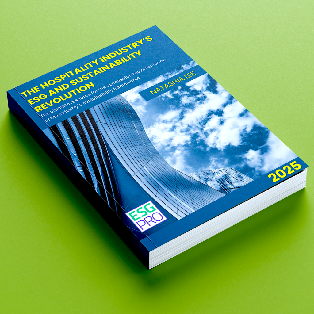 A book titled "The Hospitality Industry's ESG and Sustainability Revolution" by Natasha Lee, featuring a cover image of a modern building against a cloudy sky, highlights the sector's commitment to sustainability. The spine shows "2025" alongside the ESG Pro logo on a green background.